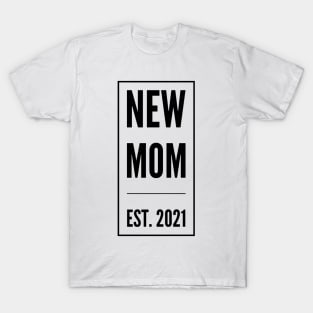 New Mom est. 2021 T-Shirt